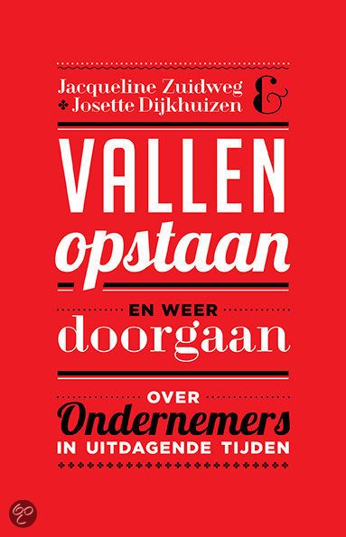 Jacqueline Zuidweg, Vallen opstaan en weer doorgaan, Zuidweg & Partners, Schulden, Schuldhulpverlening, Schuldhulp, Schuldsanering, Bedrijfsherstel, Drachten, Hilversum